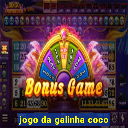 jogo da galinha coco